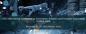 2022 International Conference on Automation, Robotics and Computer Engineering