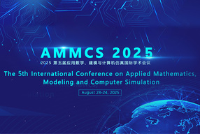 第五届应用数学、建模与计算机仿真国际学术会议(AMMCS 2025)